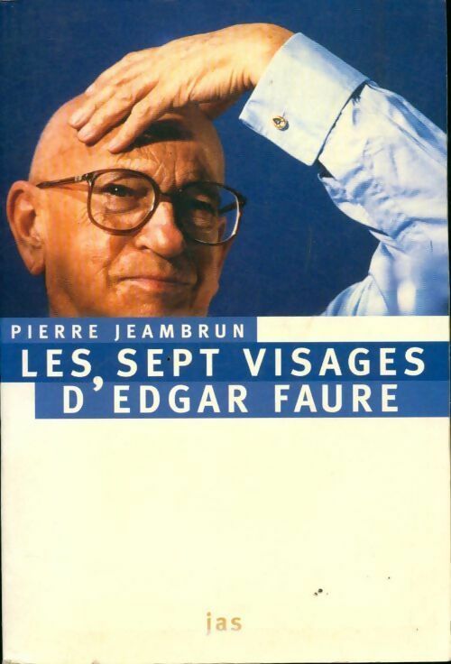 Les sept visages d'Edgar Faure - Pierre Jeambrun - Livre