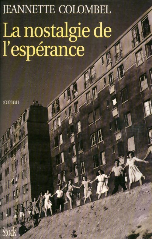 La nostalgie de l'espérance - Jeannette Colombel - Livre
