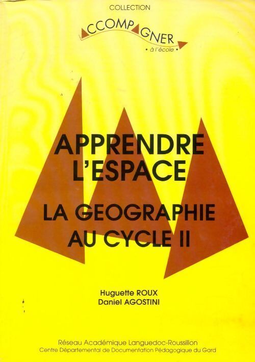 Apprendre l'espace. La géographie au cycle II - Huguette Roux - Livre