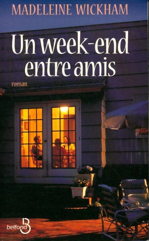 Un week-end entre amis - Madeleine Wickham - Livre