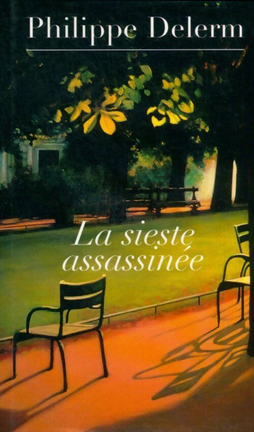 La sieste assassinée - Philippe Delerm - Livre