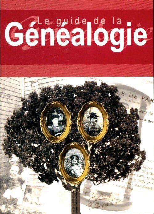 Le guide de la généalogie - Collectif - Livre