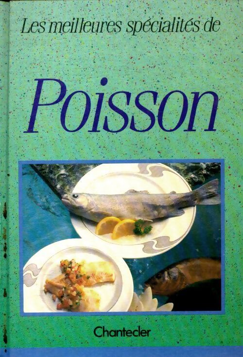 Les meilleures spécialités de poisson - Collectif - Livre