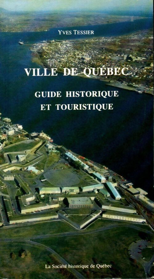 Ville de Québec - Yves Tessier - Livre