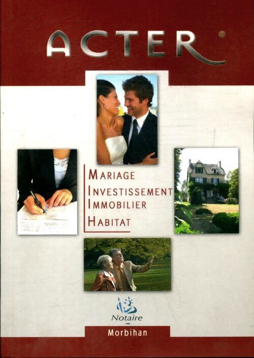 Acter mariage, investissement, immobilier, habitat - Collectif - Livre