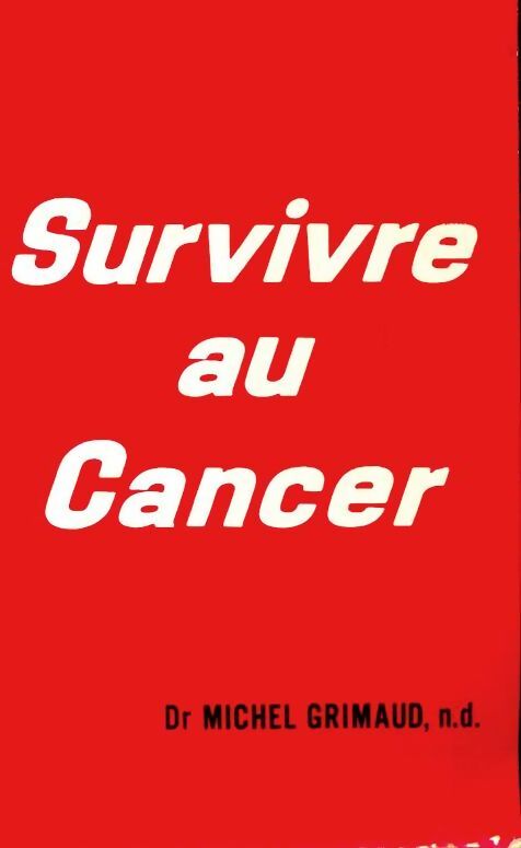 Survivre au cancer - Michel Grimaud - Livre