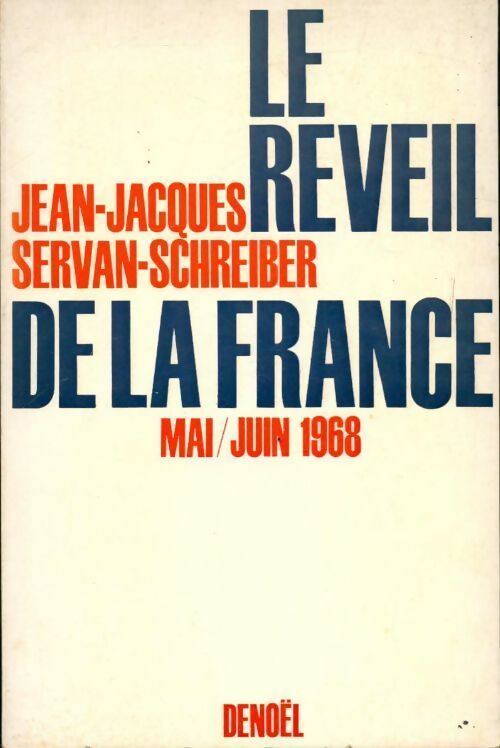 Le réveil de la France mai-juin 1968 - Jean-Jacques Servan-Schreiber - Livre