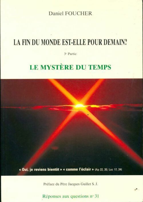 La fin du monde est-elle pour demain Tome III : Le mystère du temps - Daniel Foucher - Livre