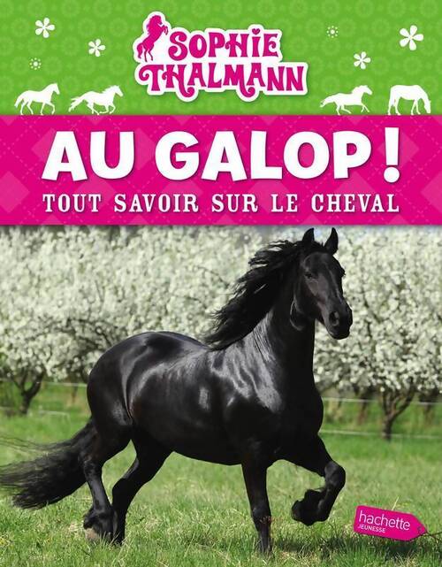 Au galop ! Tout savoir sur le cheval - France Loisirs - Livre