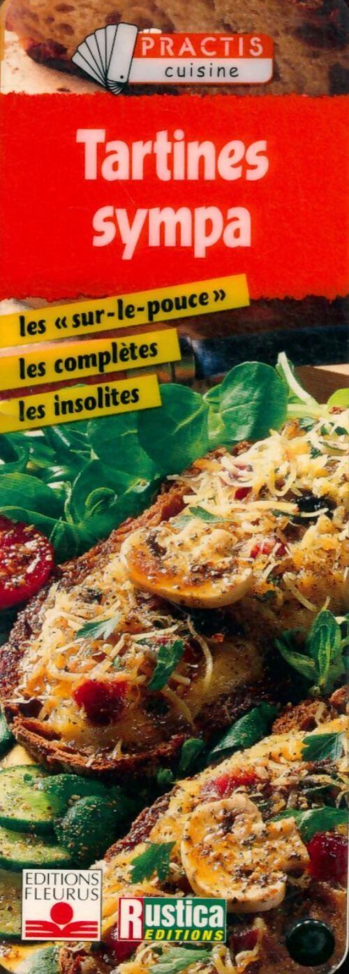 Tartines sympas. Les sur-le-pouce, les complètes, les insolites - Collectif - Livre