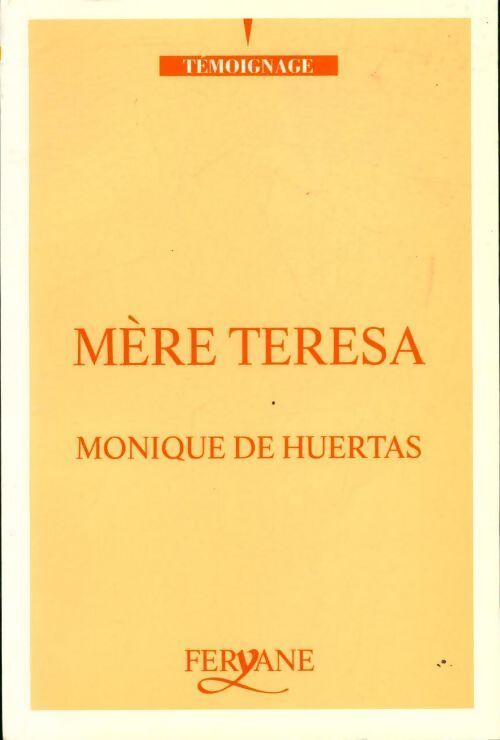 Mère Térésa - Monique De Huertas - Livre