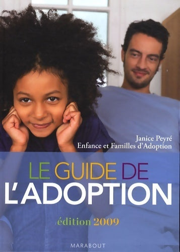 Le guide de l'adoption 2009 - Janice Peyre - Livre