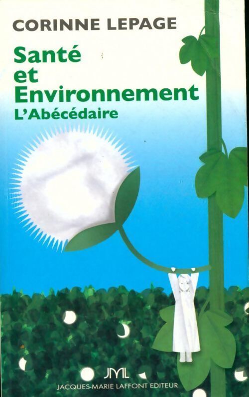 Santé et environnement. L'abécédaire - Corinne Lepage-Jessua - Livre