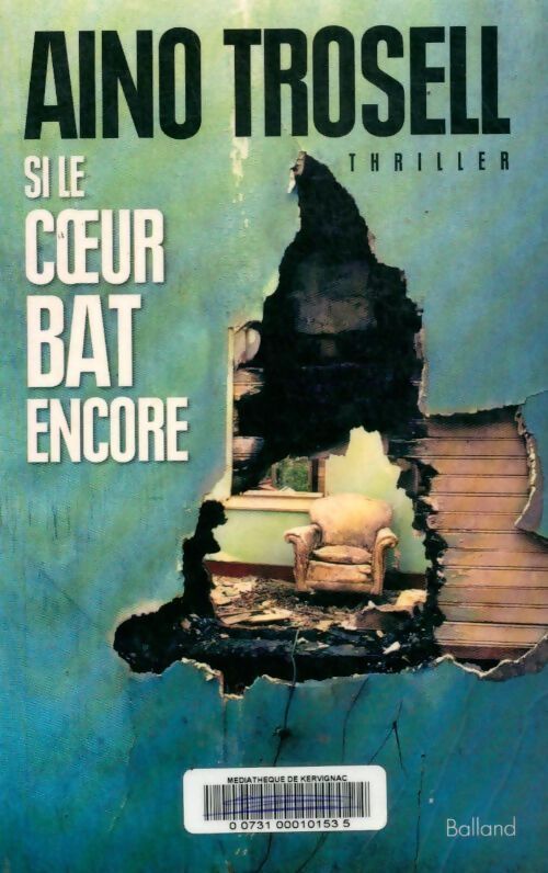 Si le coeur bat encore - Aino Trosell - Livre