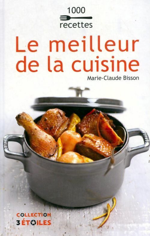 Le meilleur de la cuisine - Marie-Claude Bisson - Livre