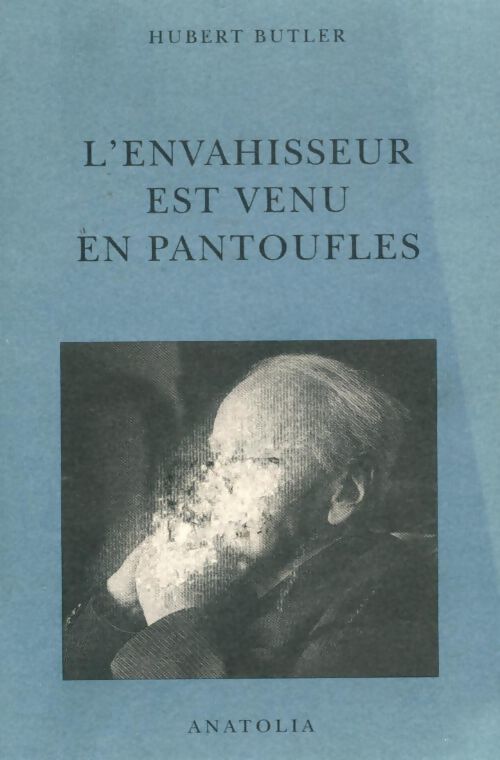 L'envahisseur est venu en pantoufles - Hubert Butler - Livre