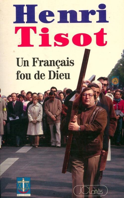 Un français fou de dieu - Henri Tisot - Livre