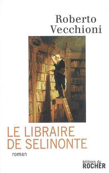 Le libraire de sélinonte - Roberto Vecchioni - Livre