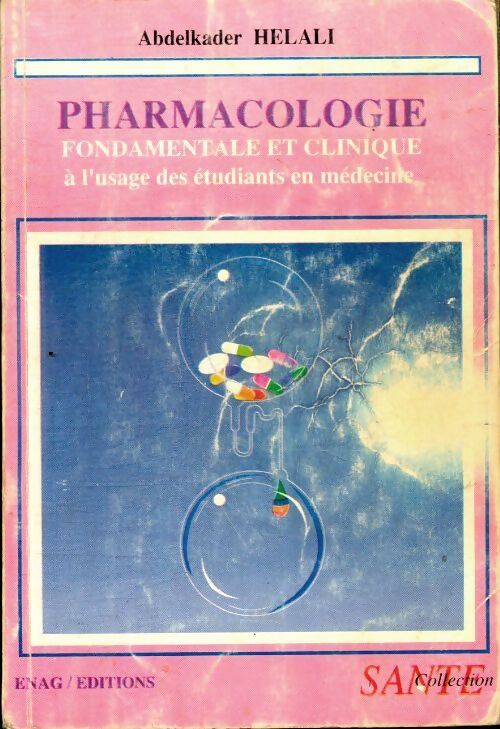 Pharmacologie fondamentale et clinique - Abddelkader Helali - Livre