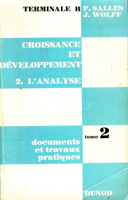 Croissance et développement Tome II : L'analyse Terminale B - P. Salles - Livre