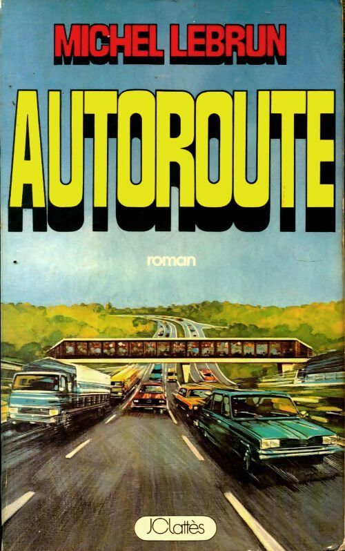 Autoroute - Michel Lebrun - Livre