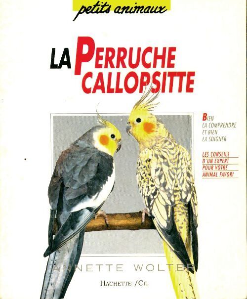 Perruche callopsitte - Annette Wolter - Livre