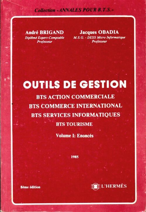 Outils de gestion BTS Tome I : Énonces - André Brigand - Livre