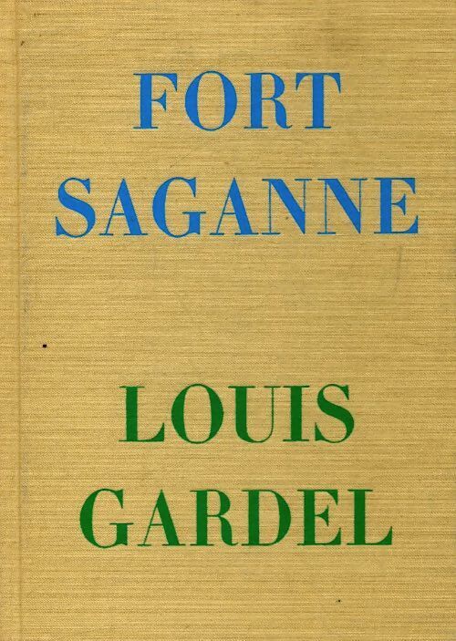Fort Saganne - Louis Gardel - Livre