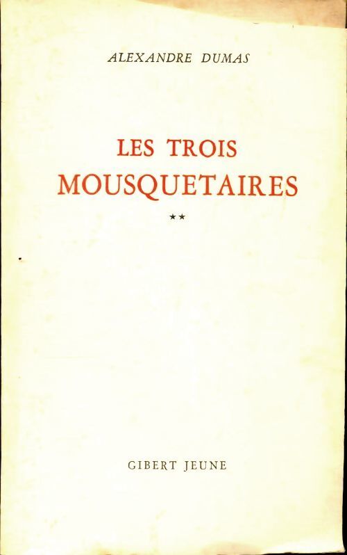 Les trois mousquetaires Tome II - Alexandre Dumas - Livre