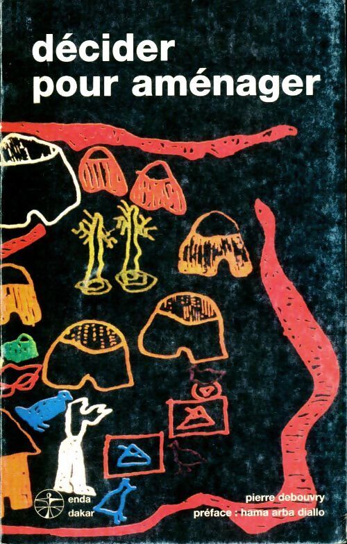 Décider pour aménager - Pierre Debouvry - Livre