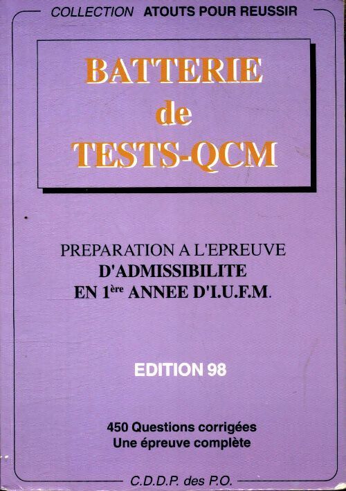 Batterie de tests QCM. Préparation à l'épreuve d'admissibilité en 1ère année d'IUFM - Collectif - Livre