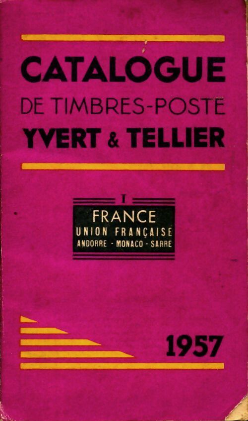Catalogue de timbres-poste Yvert et Tellier 1957 Tome I : France - Yvert & Tellier - Livre