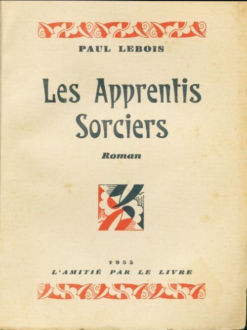 Les apprentis sorciers - Paul Lebois - Livre