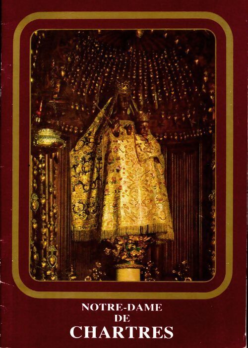 Notre Dame de Chartres - Collectif - Livre