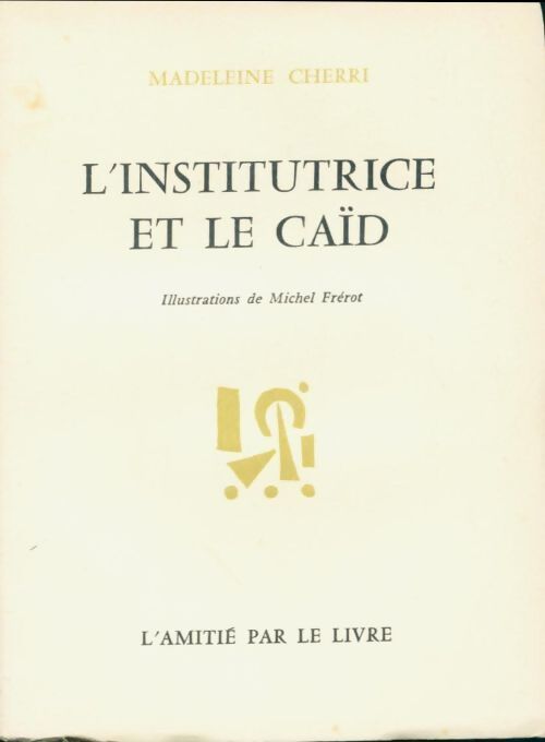 L'institutrice et le caïd - Madeleine Cherri - Livre
