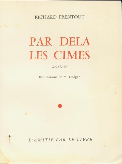 Pas dela les cimes - Richard Prentout - Livre