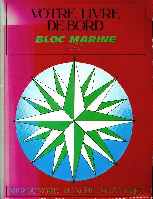 Votre livre de bord, bloc marine 1982 - Collectif - Livre