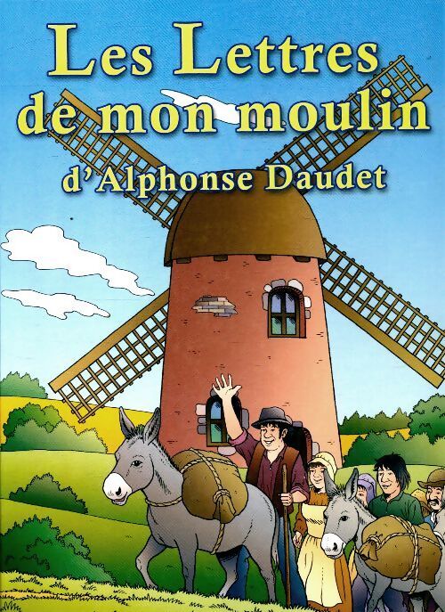 Lettres de mon moulin - Alphonse Daudet - Livre