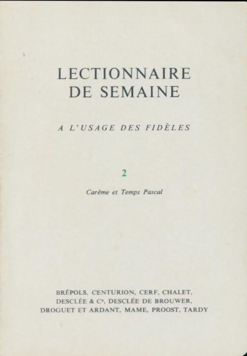 Lectionnaire de semaine Tome II : Carême et Temps Pascal - Collectif - Livre