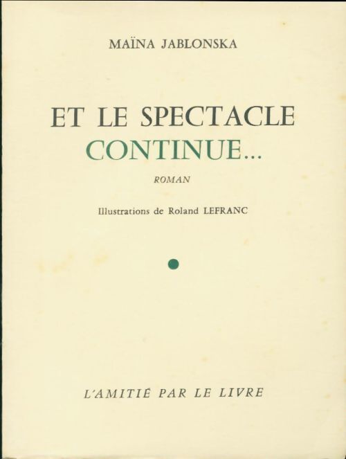 Et le spectacle continue... - Maïna Jablonska - Livre