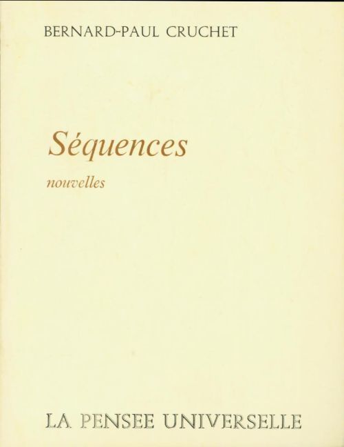 Séquences - Bernard-Paul Cruchet - Livre