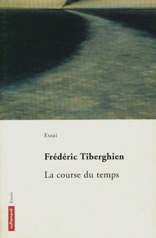 La course du temps - Frédéric Tiberghien - Livre