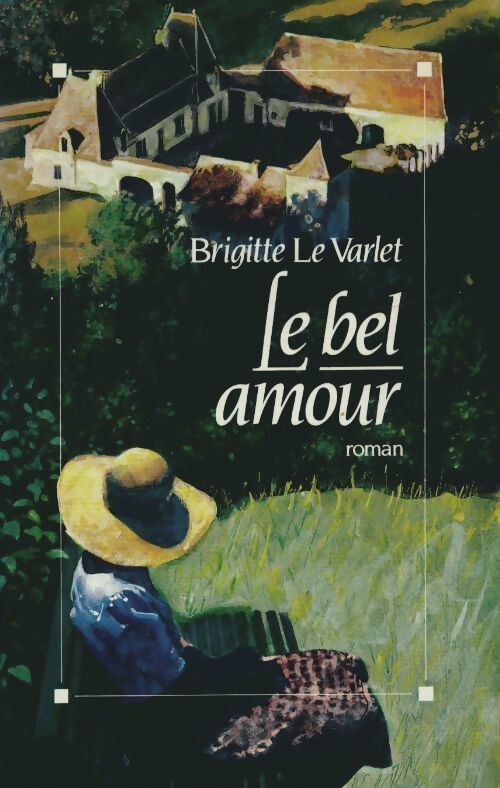 Le bel amour - Brigitte Le Varlet - Livre