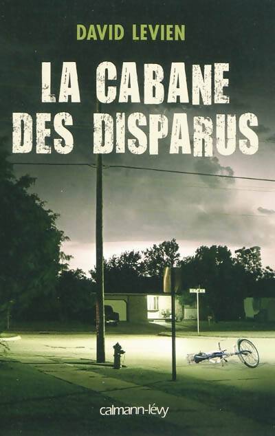 La cabane des disparus - David Levien - Livre