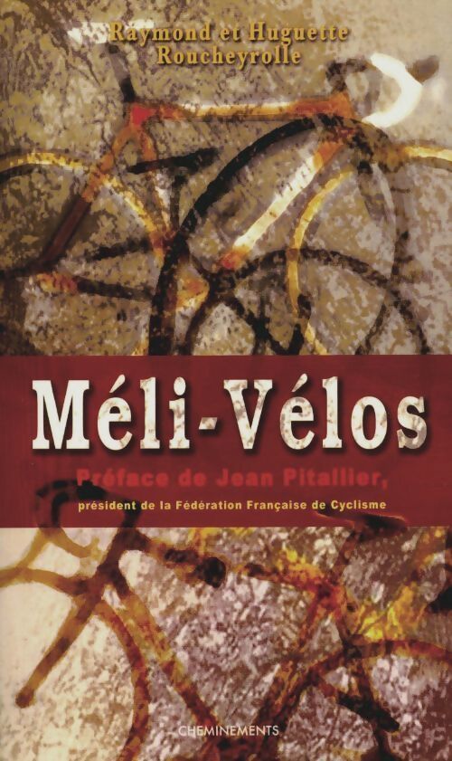 Méli-vélos - Huguette Roucheyrolle - Livre