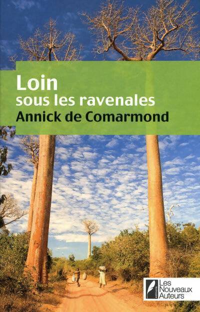 Loin sous les ravenales - Annick De Comarmond - Livre