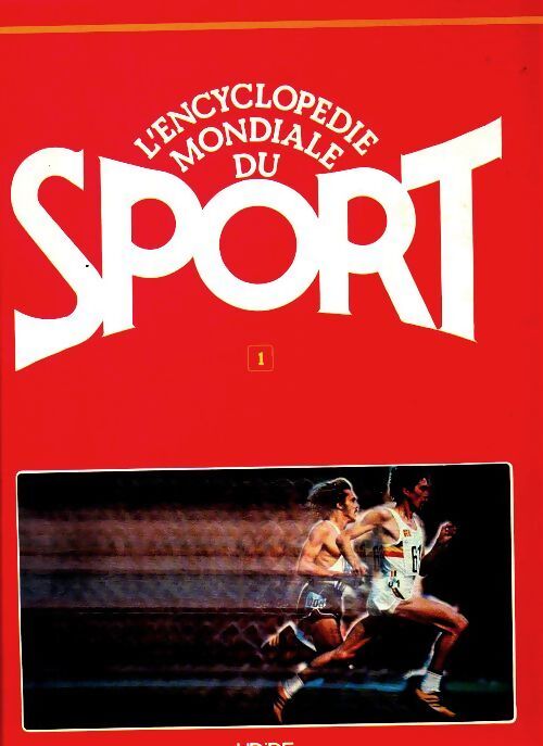 L'encyclopédie mondiale du sport Tome I - Collectif - Livre