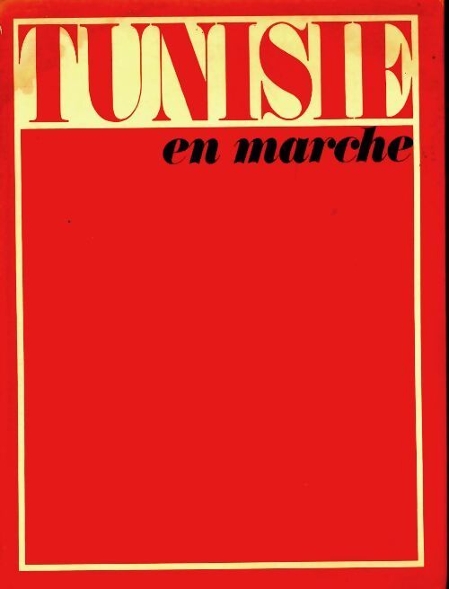 Tunisie en marche - Collectif - Livre