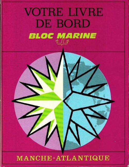 Votre livre de bord : Manche / Atlantique - Collectif - Livre