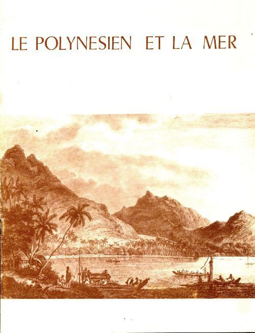 Le polynésien et la mer - A Lavondes - Livre